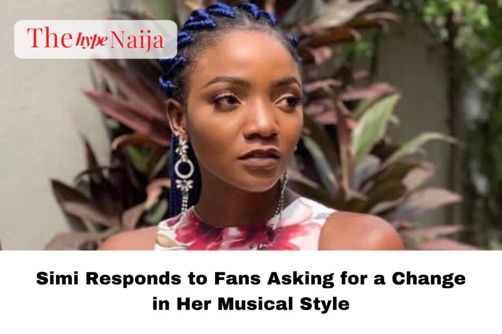 Simi Responds to Fans Asking for a Change in Her Musical Style