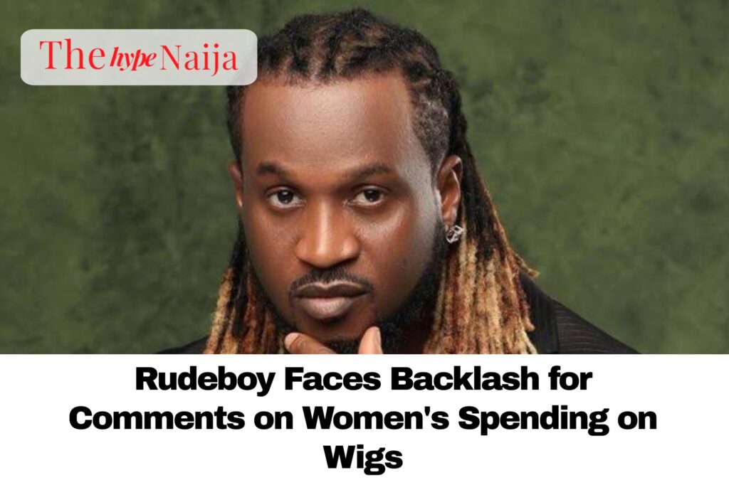 Rudeboy Faces Backlash for Comments on Women's Spending on Wigs