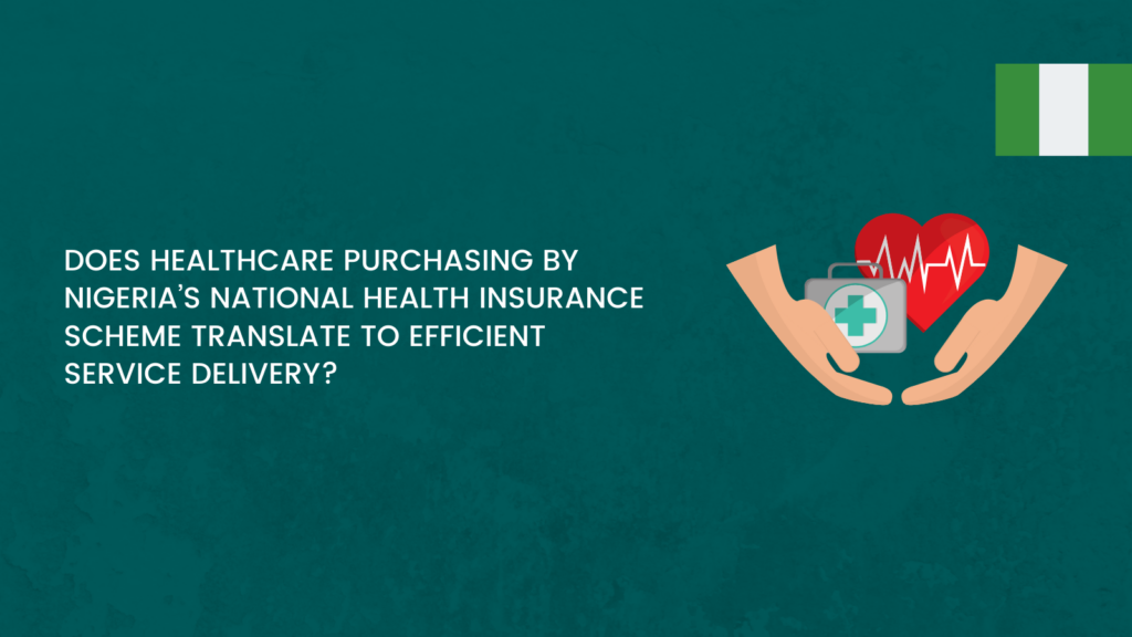 Navigating the National Health Insurance Scheme (NHIS) in Nigeria: A Comprehensive Guide