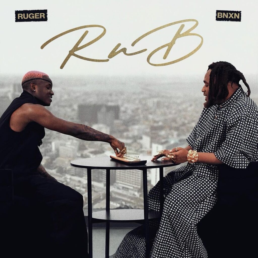 Ruger and BNXN Reconcile with “RnB” EP, Delving into Deeper Themes in Afrobeats