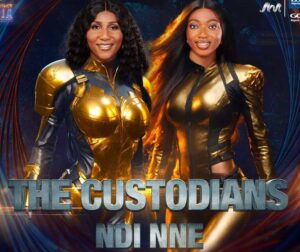 Ndi and Nne: The Unexpected Custodians of BBNaija Season 9