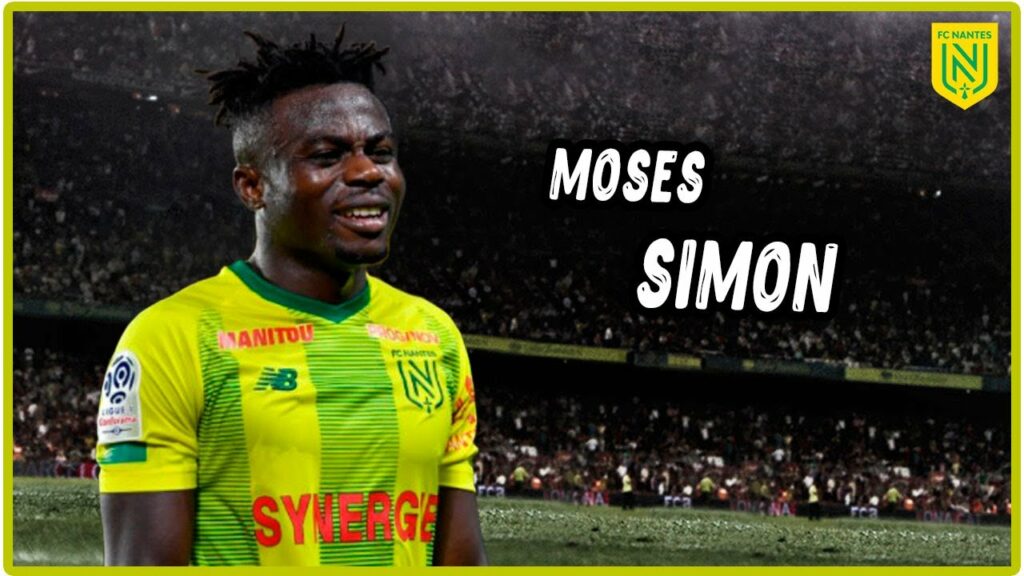 Moses Simon Opens Goal Account as Nantes Defeats Auxerre 2-0