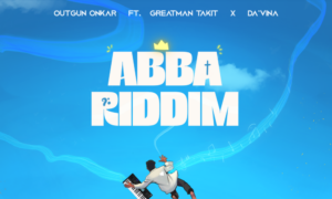 Outgun Onkar Teams Up with Greatman Takit & DA’VINA for New Single “Abba Riddim”