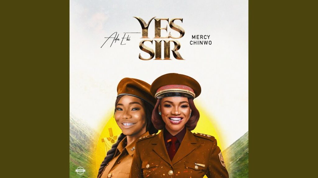 Ada Ehi & Mercy Chinwo Deliver a New Gospel Anthem with “Yes Sir”